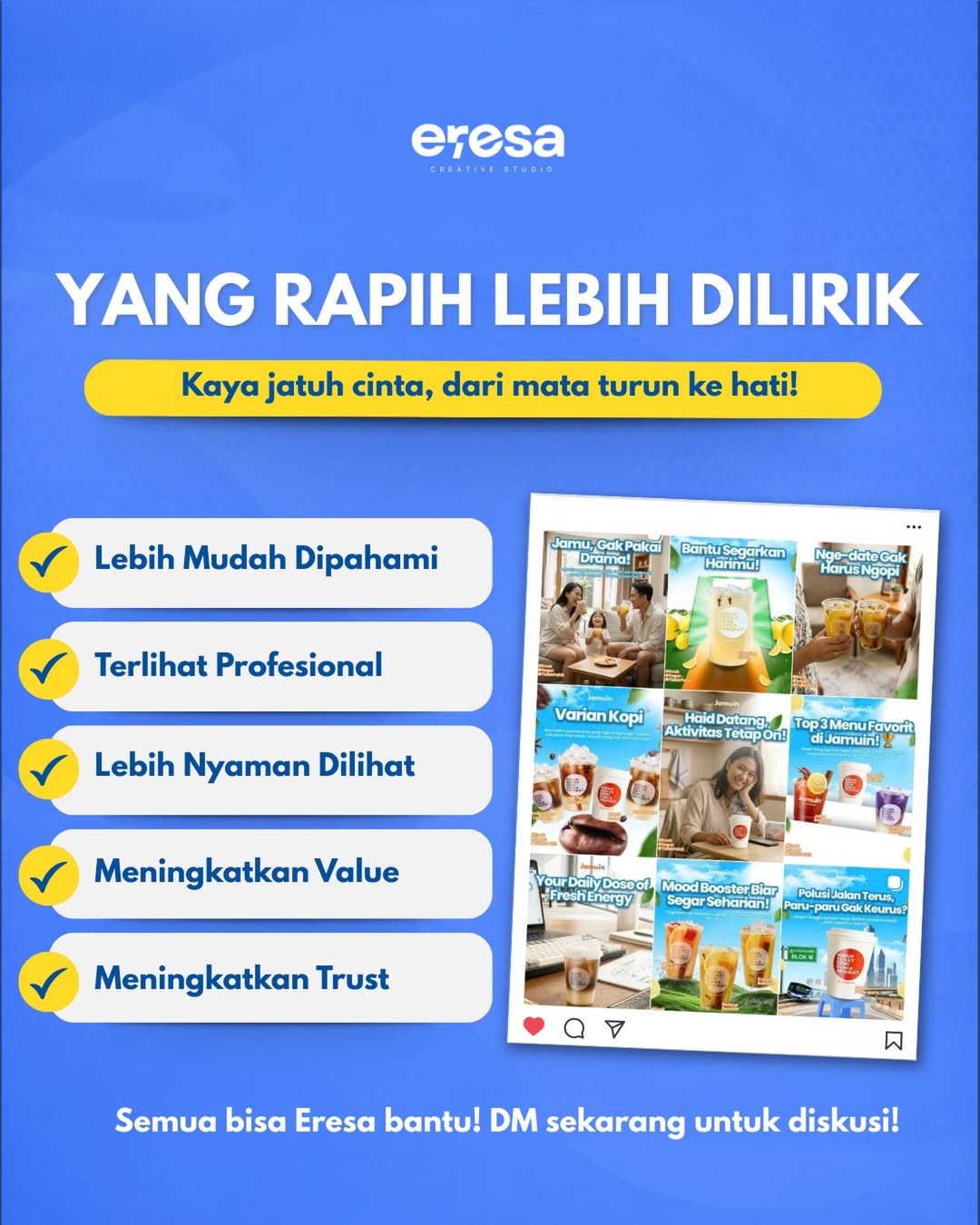 Di Instagram, kesan pertama sering datang dari tampilan feed. Feed yang rapi dan terkonsep bukan cuma enak dilihat, tapi juga bikin brand terlihat lebih profesional, mudah dipahami, dan lebih dipercaya oleh calon pelanggan. Konten yang tertata dengan baik membantu audiens menangkap pesan brand kamu lebih cepat—dan akhirnya lebih tertarik untuk berinteraksi. Kalau feed brand kamu masih terasa acak atau belum punya konsep yang kuat, mungkin ini saatnya ditata ulang. Eresa siap bantu mulai dari konsep, desain, sampai pengelolaan kontennya. DM kami untuk diskusi. ________________ 📍 Follow Eresa_id for more information 🌐 Website www.eresa.id 🕰️ Business Hours: 08.00-17.00 ________________ #Branding #SocialMediaStrategy #UMKMNaikKelas #designfeed #desaingrafis